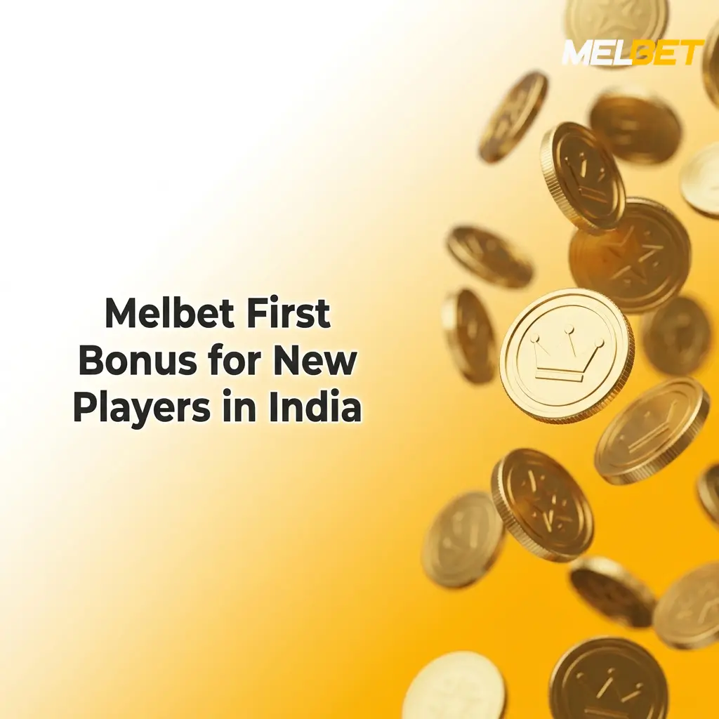 Melbet first deposit bonus welcome offer for new players in India